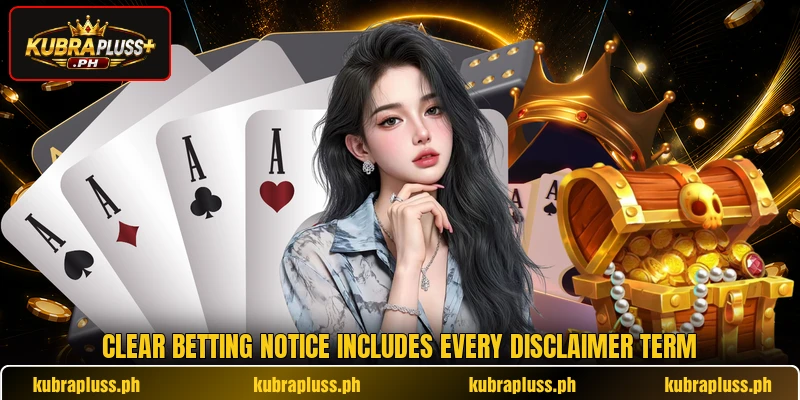 Clear betting notice includes every disclaimer term Clear betting notice includes every disclaimer term