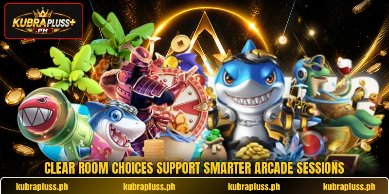 Clear room choices support smarter arcade sessions Clear room choices support smarter arcade sessions