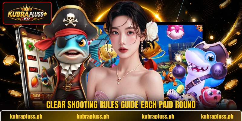 Clear shooting rules guide each paid round Clear shooting rules guide each paid round
