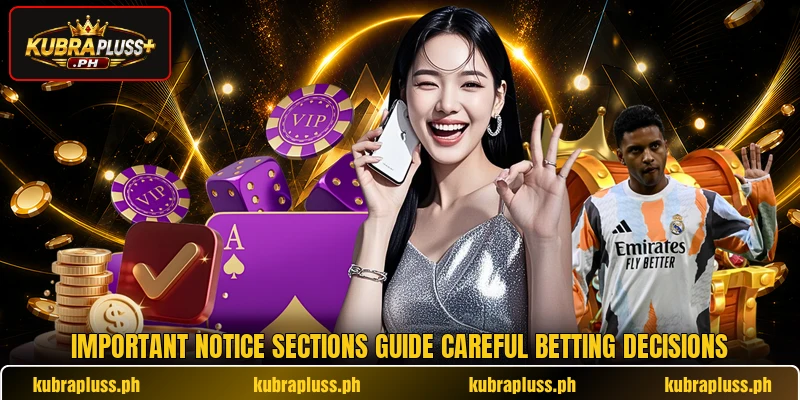 Important notice sections guide careful betting decisions Important notice sections guide careful betting decisions