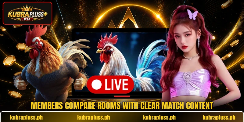 Members compare rooms with clear match context Members compare rooms with clear match context
