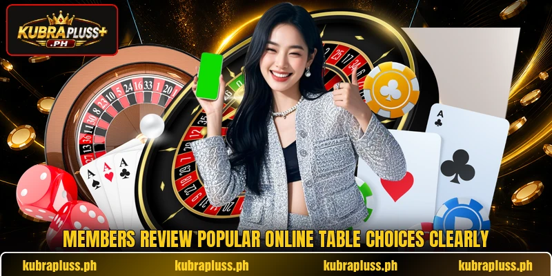Members review popular online table choices clearly Members review popular online table choices clearly