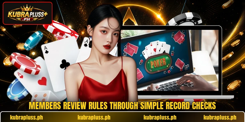 Members review rules through simple record checks Members review rules through simple record checks