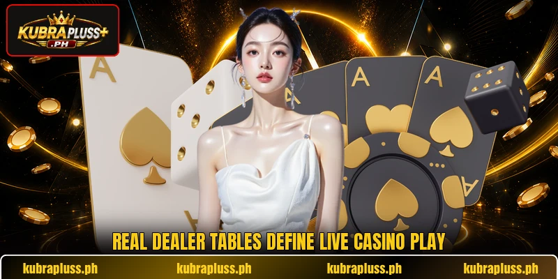 Real dealer tables define live casino play Real dealer tables define live casino play