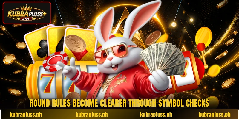 Round rules become clearer through symbol checks Round rules become clearer through symbol checks