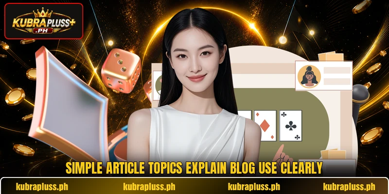 Simple article topics explain blog use clearly Simple article topics explain blog use clearly