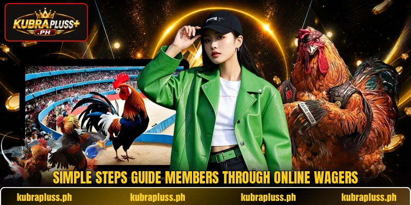 Simple steps guide members through online wagers Simple steps guide members through online wagers
