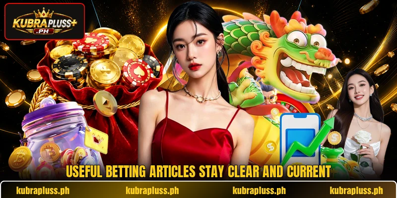 Useful betting articles stay clear and current Useful betting articles stay clear and current